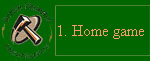 1. Home game