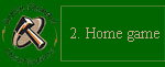 2. Home game