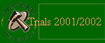 Trials 2001/2002